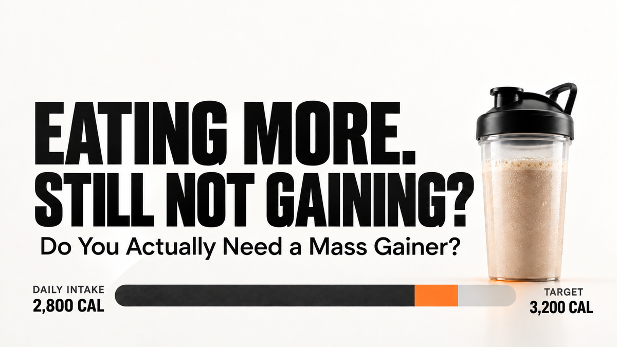 Eating More but Still Not Gaining Weight? When a Mass Gainer Makes Sense (and When It Doesn't)