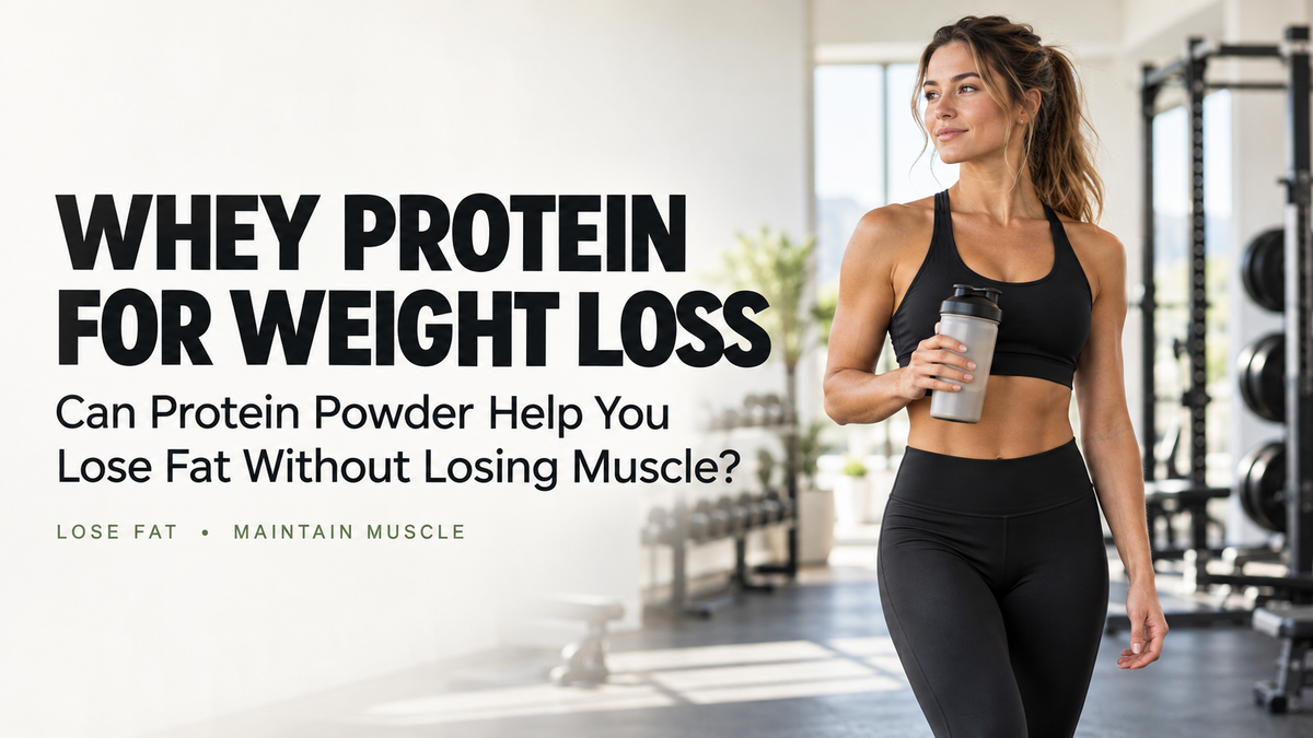 Whey Protein for Weight Loss: Can Protein Powder Help You Lose Fat Without Losing Muscle?
